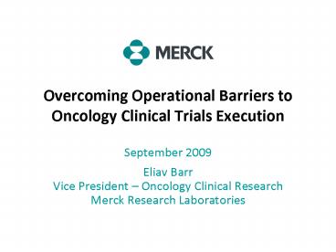 Overcoming Operational Barriers to Oncology Clinical Trials Execution