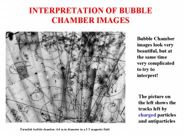 INTERPRETATION OF BUBBLE CHAMBER IMAGES