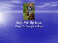Boys Will Be Boys PowerPoint PPT Presentation