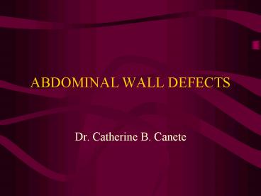 ABDOMINAL WALL DEFECTS