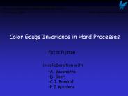 Color Gauge Invariance in Hard Processes