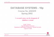 DATABASE SYSTEMS - 10p Course No. 2AD235 Spring 2002