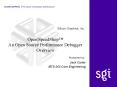 OpenSpeedShop An Open Source Performance Debugger Overview PowerPoint PPT Presentation