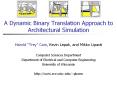A Dynamic Binary Translation Approach to Architectural Simulation PowerPoint PPT Presentation