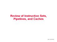 Review of Instruction Sets, Pipelines, and Caches