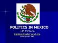 POLITICS IN MEXICO PowerPoint PPT Presentation