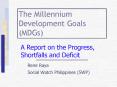 The Millennium Development Goals (MDGs) PowerPoint PPT Presentation