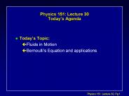 Physics 151: Lecture 30 Today