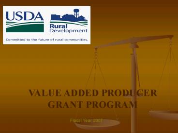 VALUE ADDED PRODUCER GRANT PROGRAM