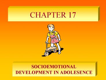 SOCIOEMOTIONAL DEVELOPMENT IN ADOLESENCE