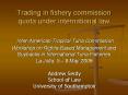 Trading in fishery commission quota under international law  Inter-American Tropical Tuna Commission Workshop on Rights-Based Management and Buybacks in International Tuna Fisheries La Jolla, 5  PowerPoint PPT Presentation
