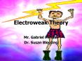 Electroweak Theory PowerPoint PPT Presentation