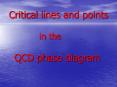 Critical lines and points        in the   QCD phase diagram PowerPoint PPT Presentation
