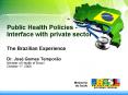 Public Health Policies Interface with private sector PowerPoint PPT Presentation