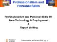 Professionalism and Personal Skills PowerPoint PPT Presentation