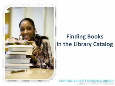 Finding Books in the Library Catalog