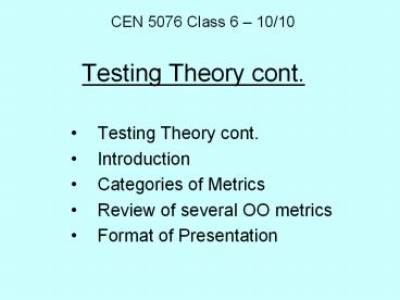 Testing Theory cont.
