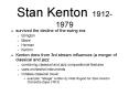 Stan Kenton 19121979 PowerPoint PPT Presentation