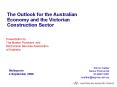 The Outlook for the Australian Economy and the Victorian Construction Sector PowerPoint PPT Presentation