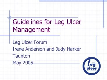 Guidelines for Leg Ulcer Management