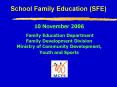 School Family Education SFE PowerPoint PPT Presentation