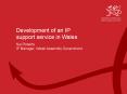 Development of an IP support service in Wales PowerPoint PPT Presentation