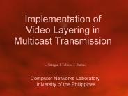 Implementation of Video Layering in Multicast Transmission