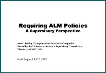 Requiring ALM Policies A Supervisory Perspective