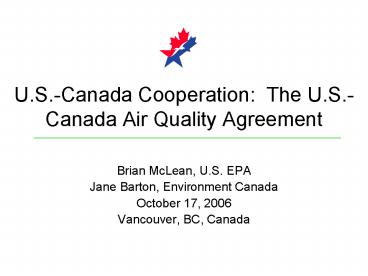 U.S.-Canada Cooperation: The U.S.-Canada Air Quality Agreement