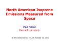 North American Isoprene Emissions Measured from Space PowerPoint PPT Presentation