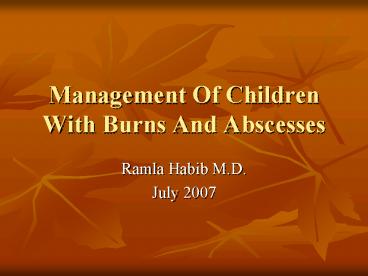 Management Of Children With Burns And Abscesses