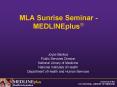 MLA Sunrise Seminar - MEDLINEplus? PowerPoint PPT Presentation