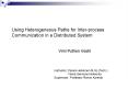 Using Heterogeneous Paths for Interprocess Communication in a Distributed System PowerPoint PPT Presentation