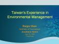 Taiwan's Experience in Environmental Management PowerPoint PPT Presentation