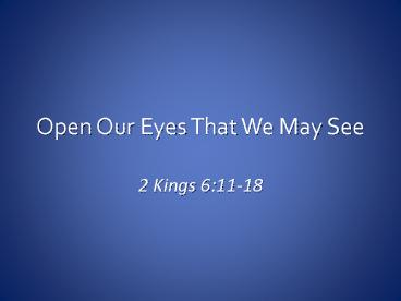 Open Our Eyes That We May See