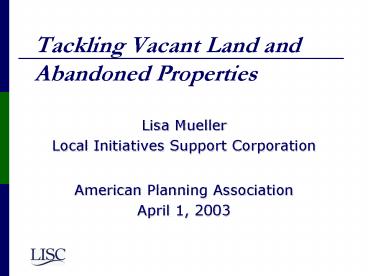 Tackling Vacant Land and Abandoned Properties