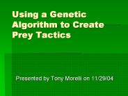 Using a Genetic Algorithm to Create Prey Tactics