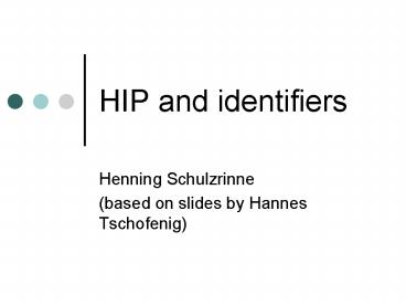 HIP and identifiers
