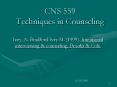 CNS 559 Techniques in Counseling PowerPoint PPT Presentation
