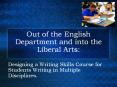 Out of the English Department and into the Liberal Arts: PowerPoint PPT Presentation
