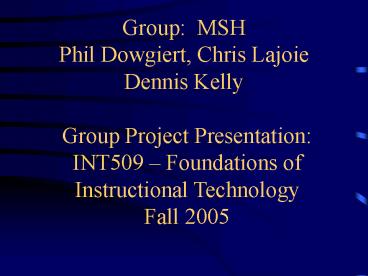 Group: MSH Phil Dowgiert, Chris Lajoie Dennis Kelly
