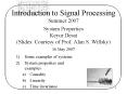 Introduction to Signal Processing Summer 2007 System Properties Keyur Desai Slides: Courtesy of Prof PowerPoint PPT Presentation