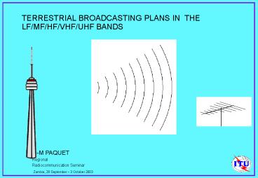 Terrestrial Broadcasting Plans in the LFMFHFVHFUHF bands
