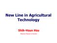 New Line in Agricultural Technology PowerPoint PPT Presentation