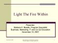 Light The Fire Within PowerPoint PPT Presentation