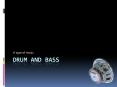 Drum and bass PowerPoint PPT Presentation