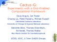 Cactus-G: Experiments with a Grid-Enabled Computational Framework PowerPoint PPT Presentation