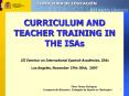 CURRICULUM AND TEACHER TRAINING IN THE ISAs PowerPoint PPT Presentation