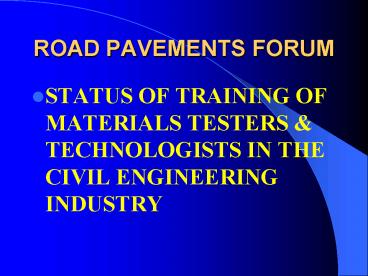 ROAD PAVEMENTS FORUM