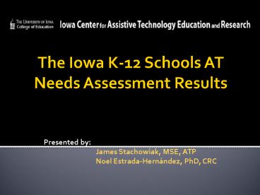 The Iowa K12 Schools AT Needs Assessment Results